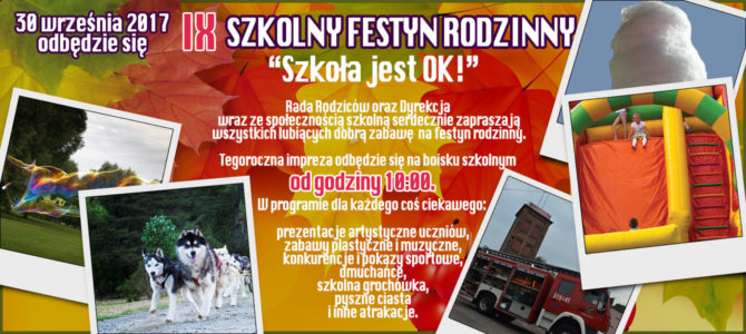 IX SZKOLNY FESTYN RODZINNY – „Szkoła jest OK!” IX SZKOLNY FESTYN RODZINNY – „Szkoła jest OK!”