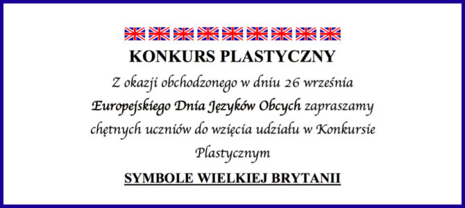 KONKURS PLASTYCZNY – SYMBOLE WIELKIEJ BRYTANII KONKURS PLASTYCZNY – SYMBOLE WIELKIEJ BRYTANII
