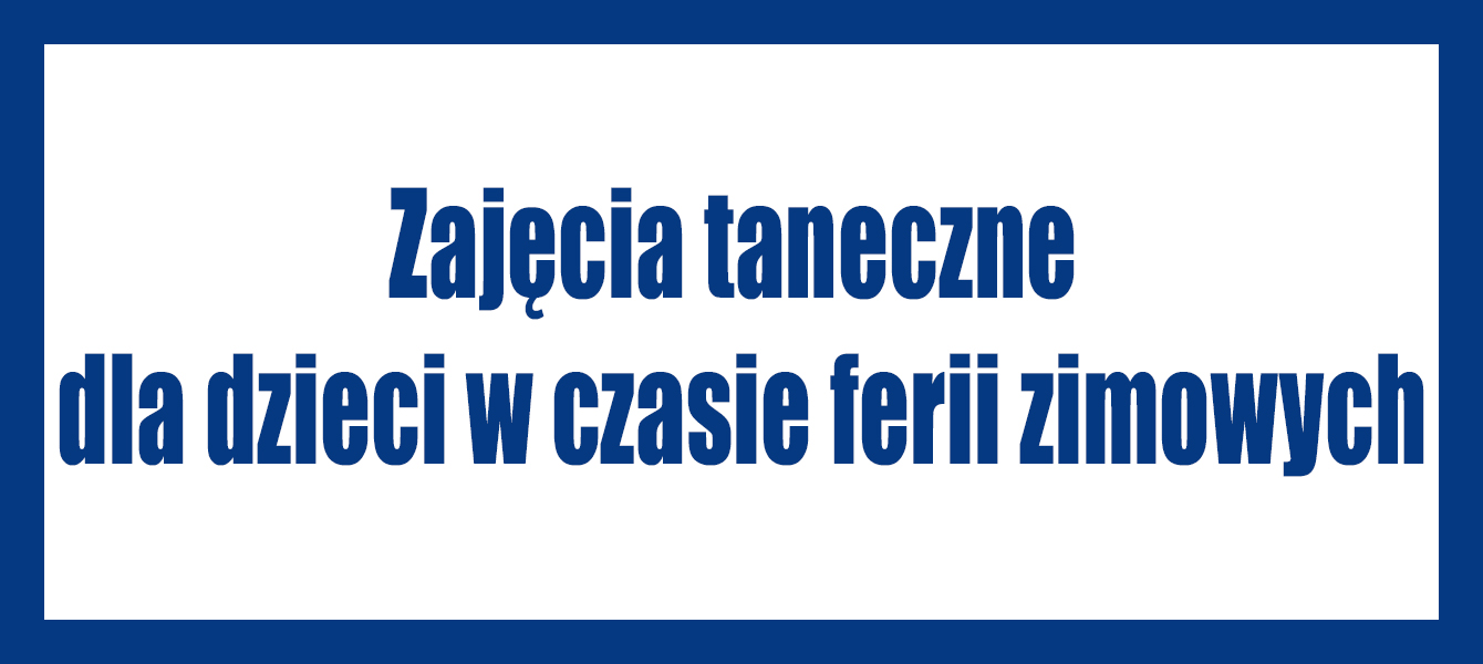 Zajęcia taneczne dla dzieci w czasie ferii zimowych